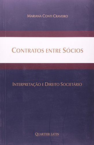 Ler Contratos Entre Sócios. Interpretação E Direito Societário, do autor Mariana Conti Craveiro